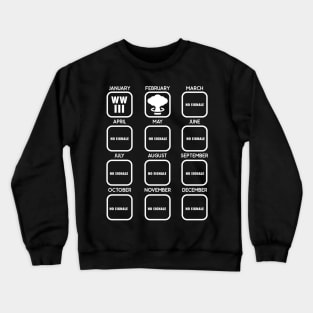 world war 3 / 2020 calendar world war meme Crewneck Sweatshirt